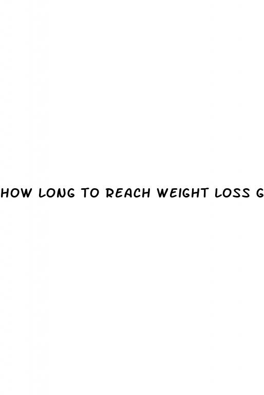 how long to reach weight loss goal