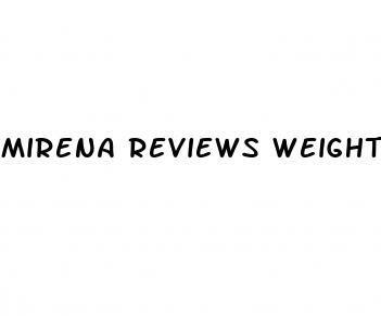 mirena reviews weight loss