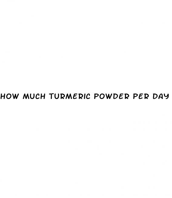 how much turmeric powder per day for weight loss