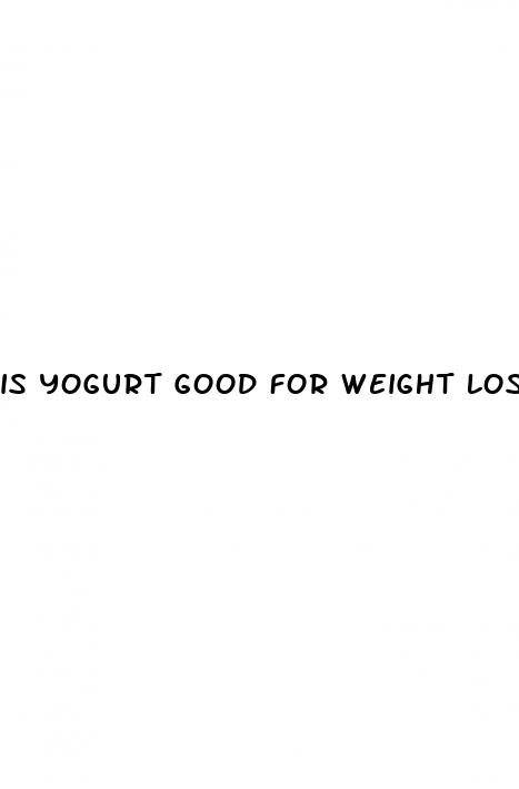 is yogurt good for weight loss at night