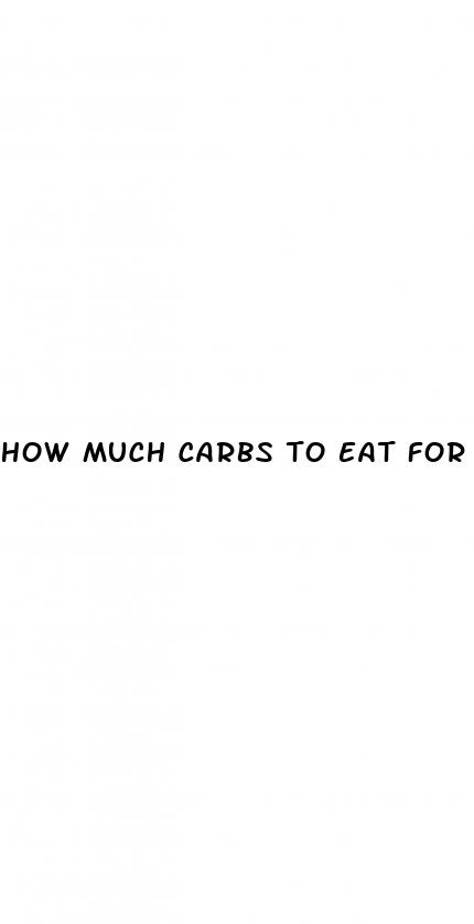 how much carbs to eat for weight loss