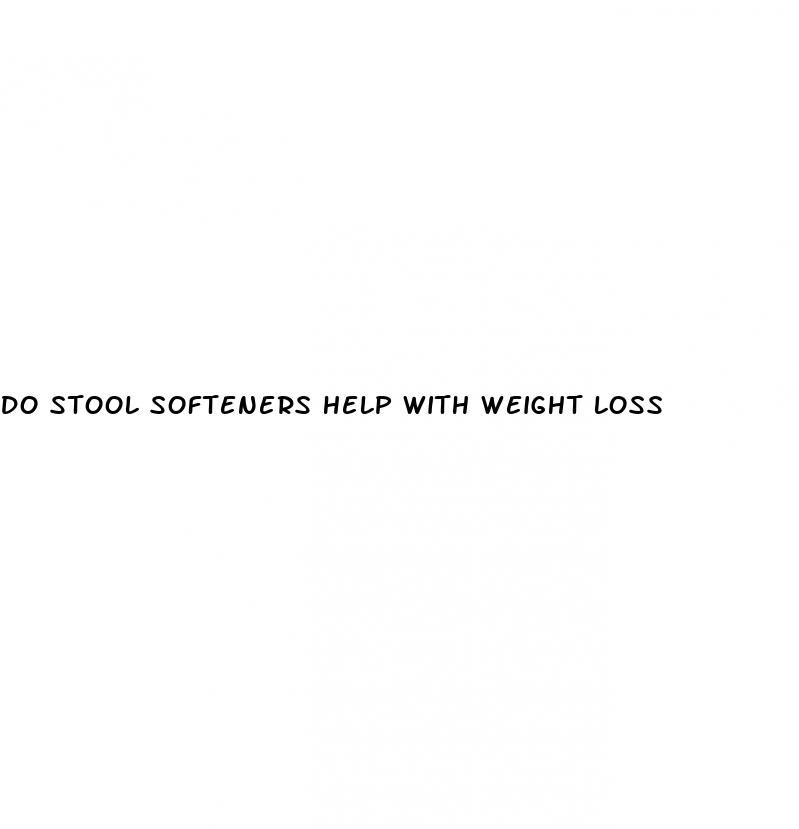 do stool softeners help with weight loss