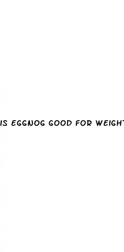 is eggnog good for weight loss