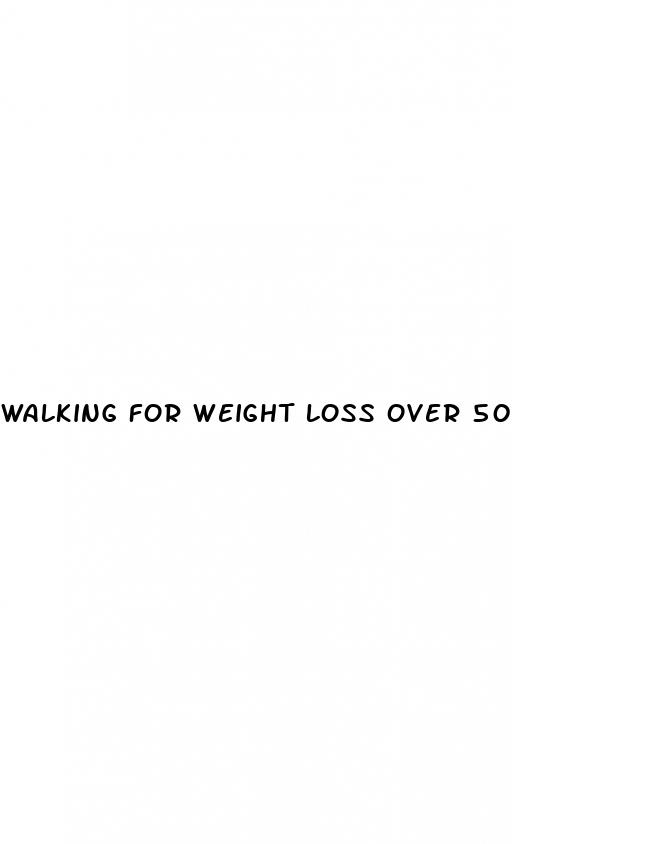 walking for weight loss over 50