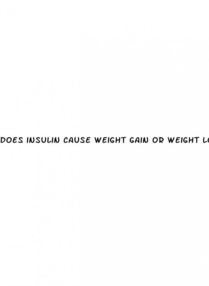 does insulin cause weight gain or weight loss