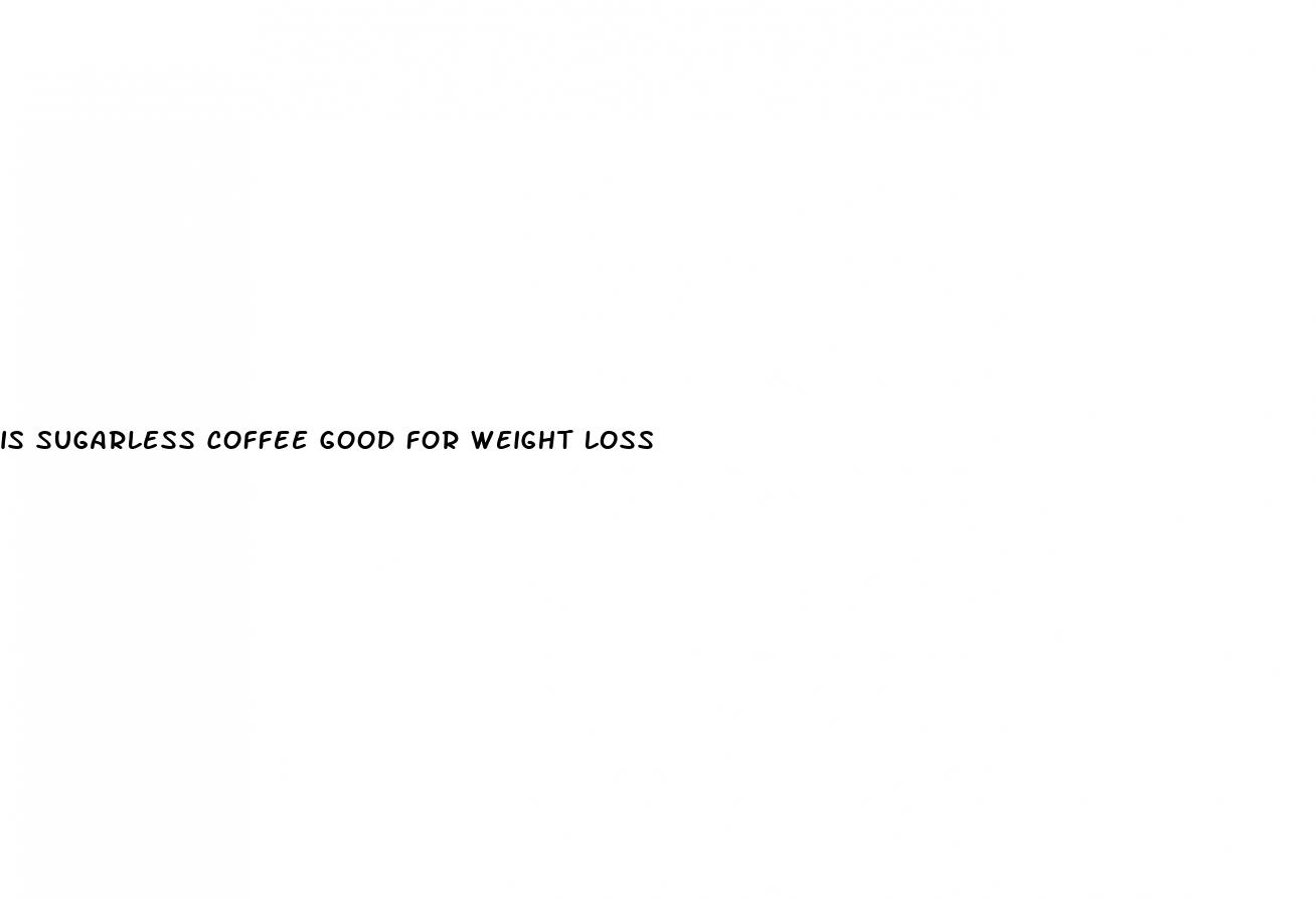 is sugarless coffee good for weight loss