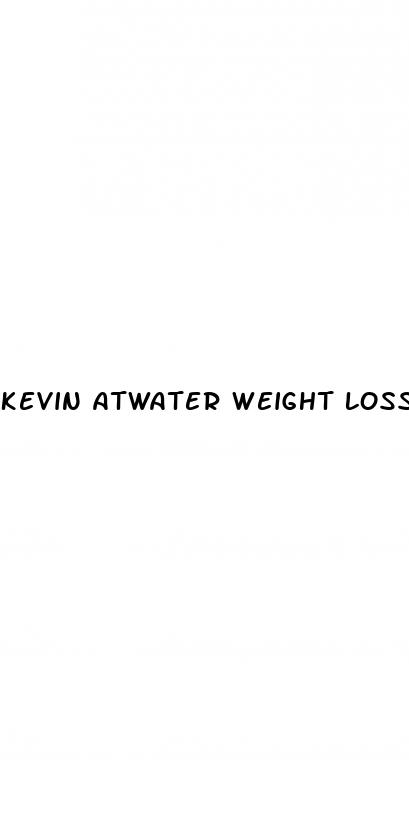 kevin atwater weight loss