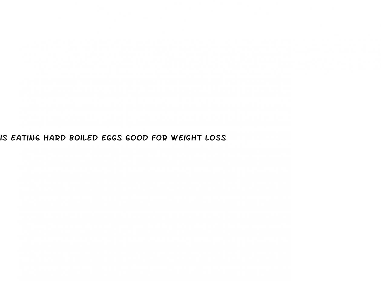 is eating hard boiled eggs good for weight loss
