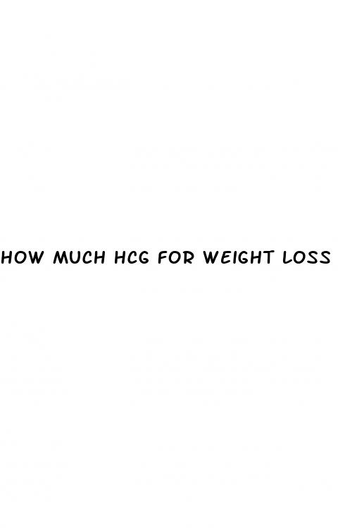 how much hcg for weight loss