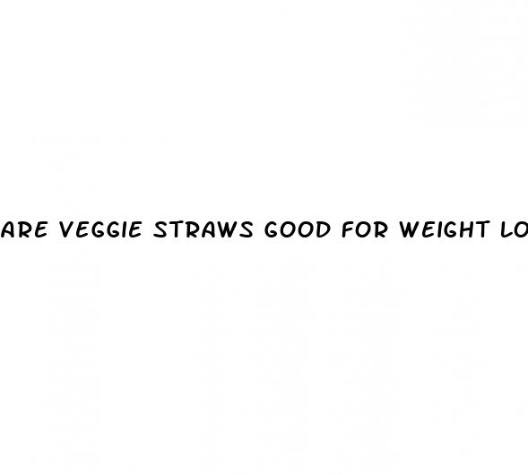 are veggie straws good for weight loss