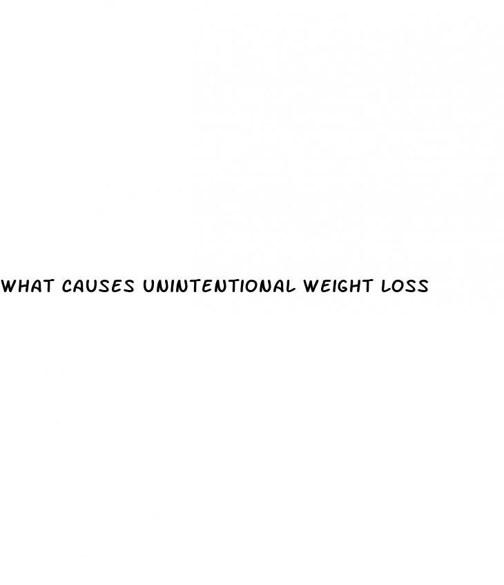 what causes unintentional weight loss