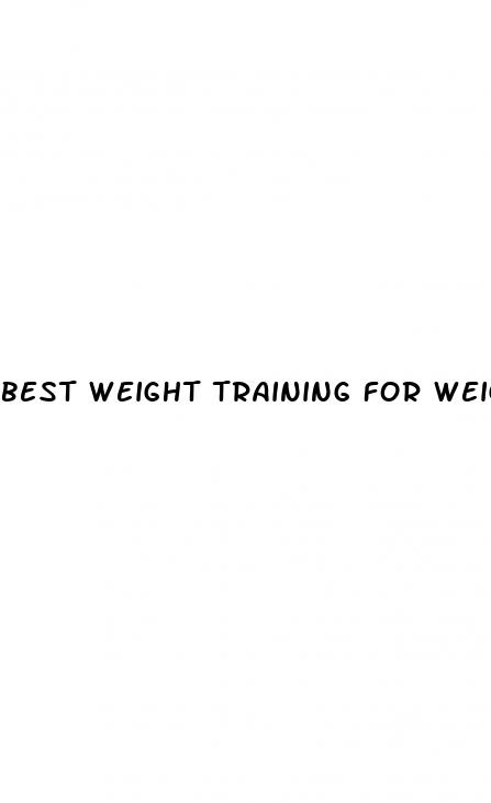 best weight training for weight loss