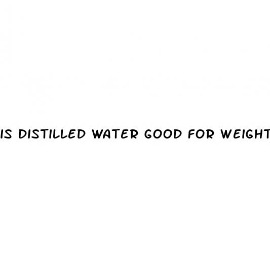 is distilled water good for weight loss