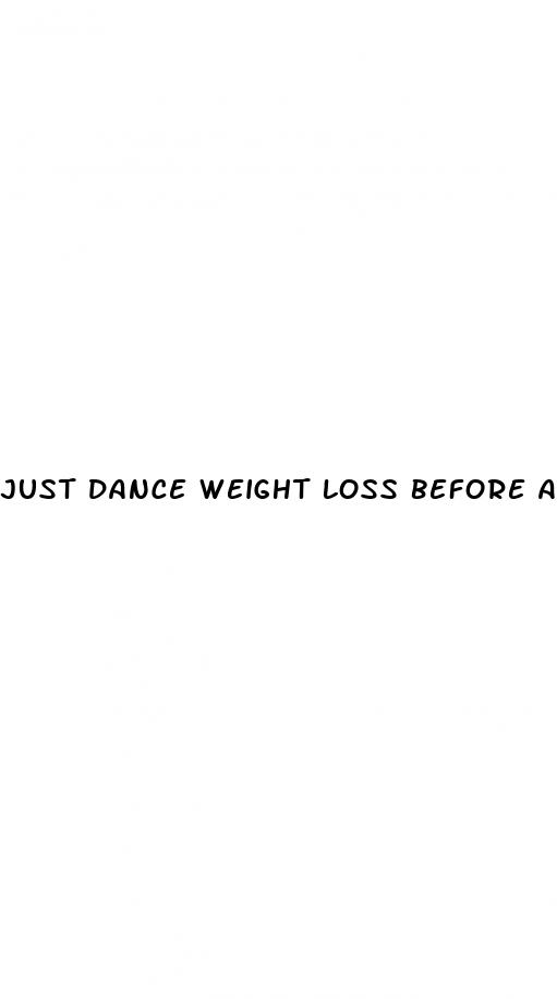 just dance weight loss before and after