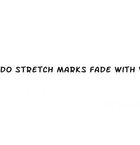 do stretch marks fade with weight loss