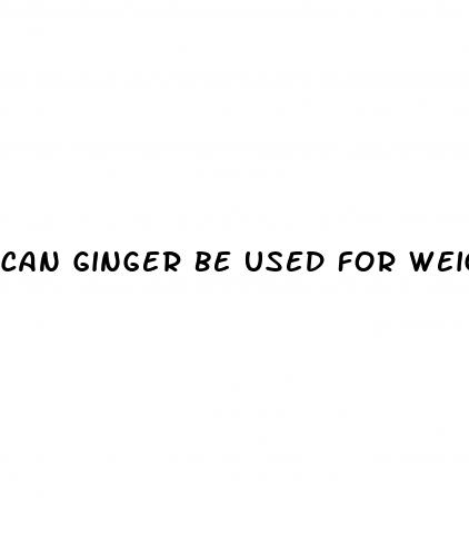 can ginger be used for weight loss