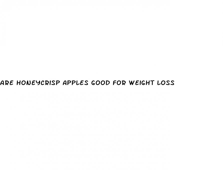 are honeycrisp apples good for weight loss
