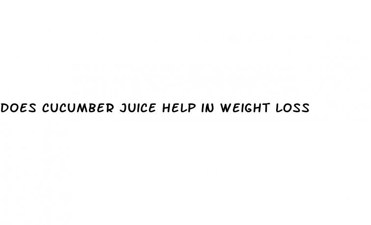 does cucumber juice help in weight loss
