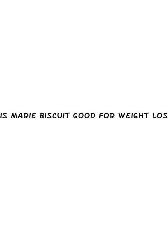 is marie biscuit good for weight loss