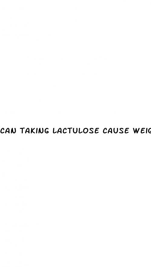 can taking lactulose cause weight loss