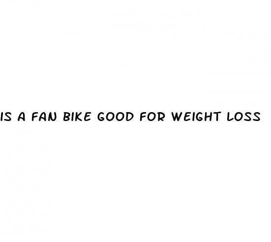 is a fan bike good for weight loss