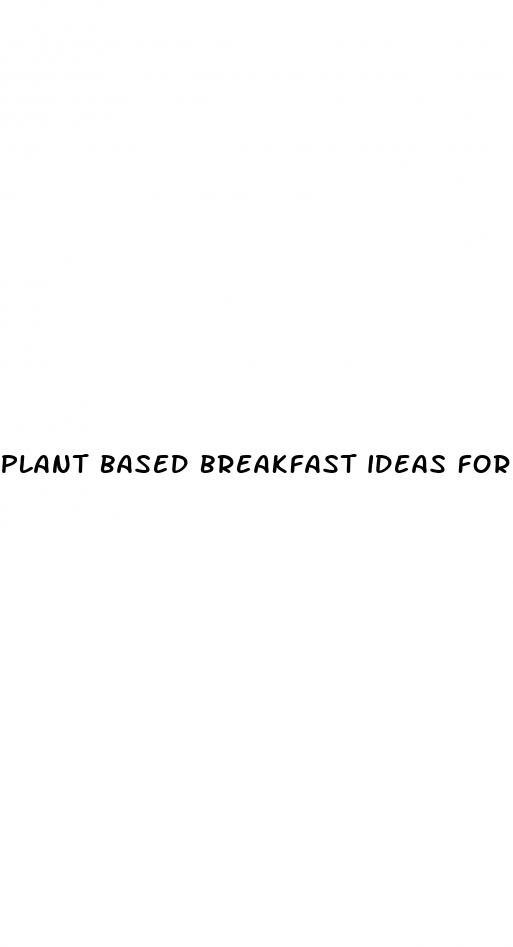 plant based breakfast ideas for weight loss