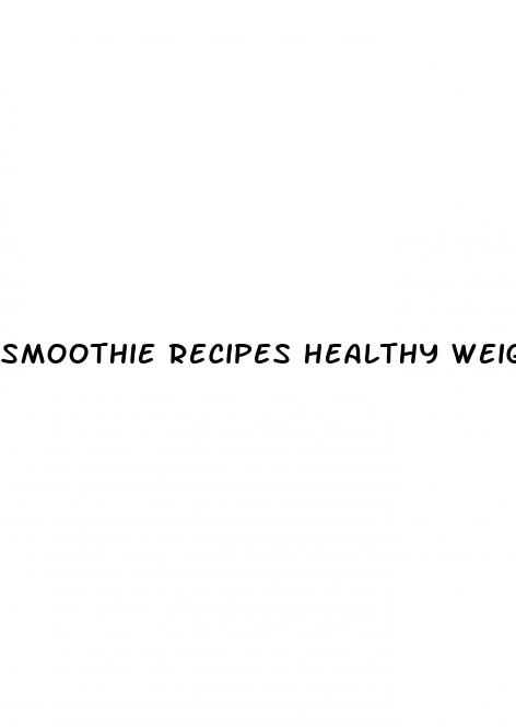 smoothie recipes healthy weight loss