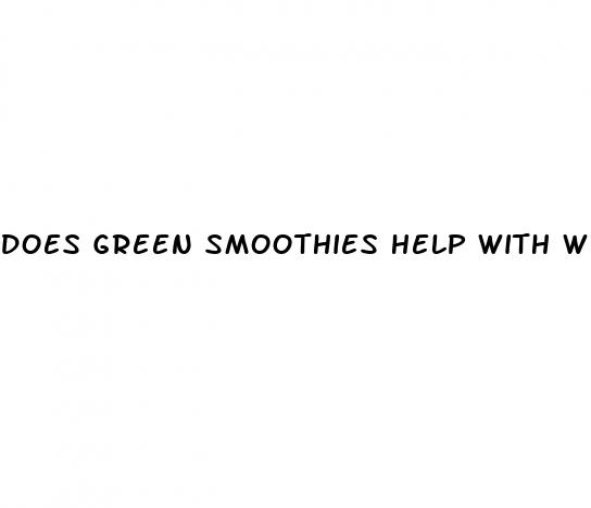 does green smoothies help with weight loss