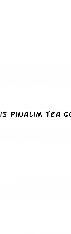 is pinalim tea good for weight loss