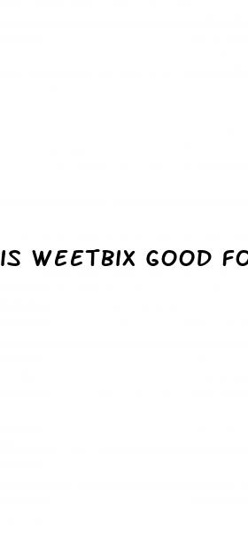 is weetbix good for weight loss