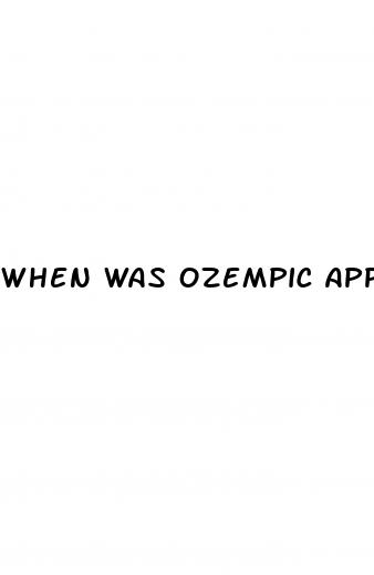 when was ozempic approved for weight loss