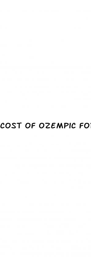 cost of ozempic for weight loss