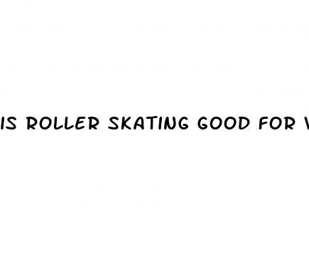 is roller skating good for weight loss