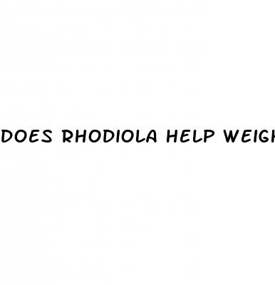 does rhodiola help weight loss