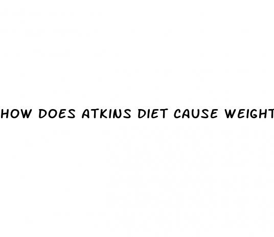 how does atkins diet cause weight loss