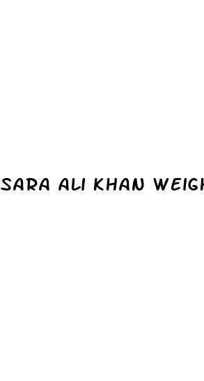 sara ali khan weight loss
