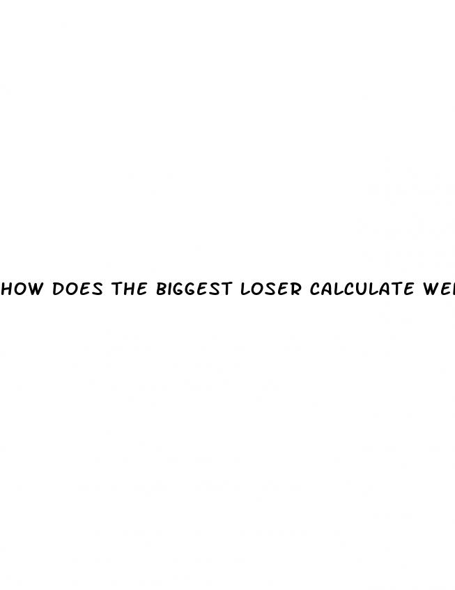 how does the biggest loser calculate weight loss