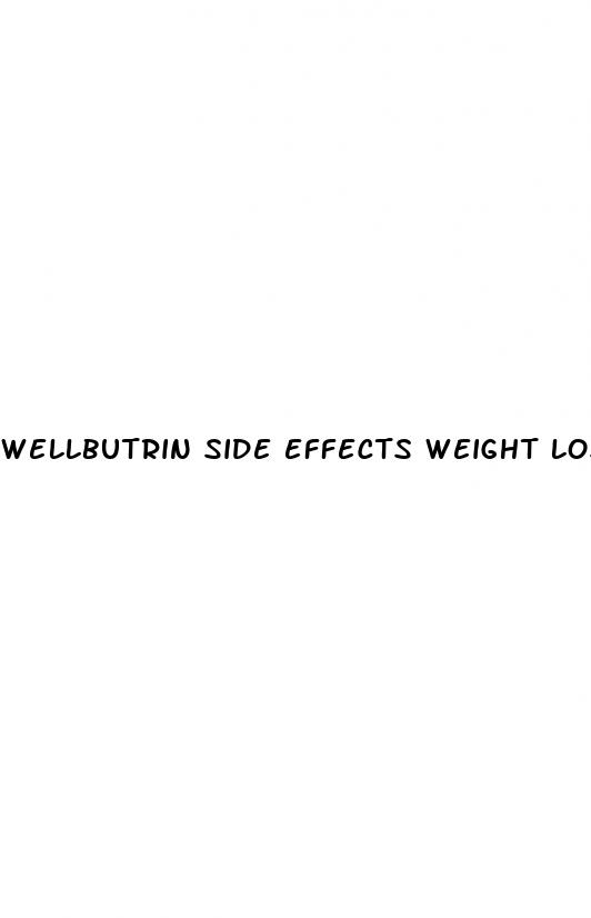 wellbutrin side effects weight loss