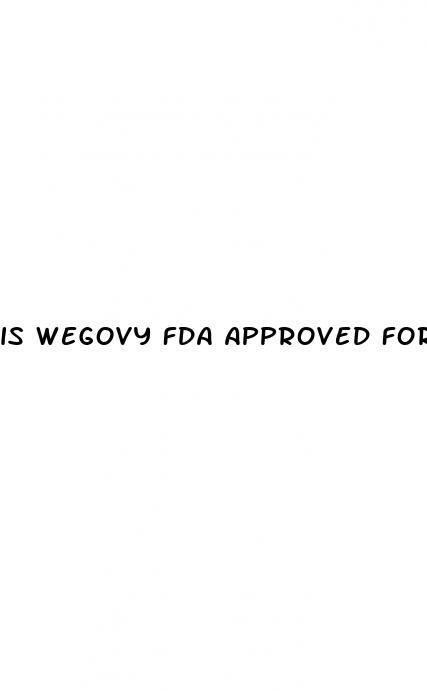 is wegovy fda approved for weight loss