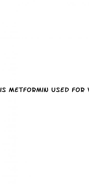 is metformin used for weight loss