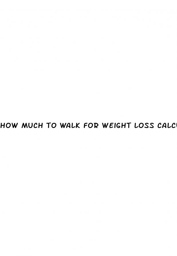 how much to walk for weight loss calculator