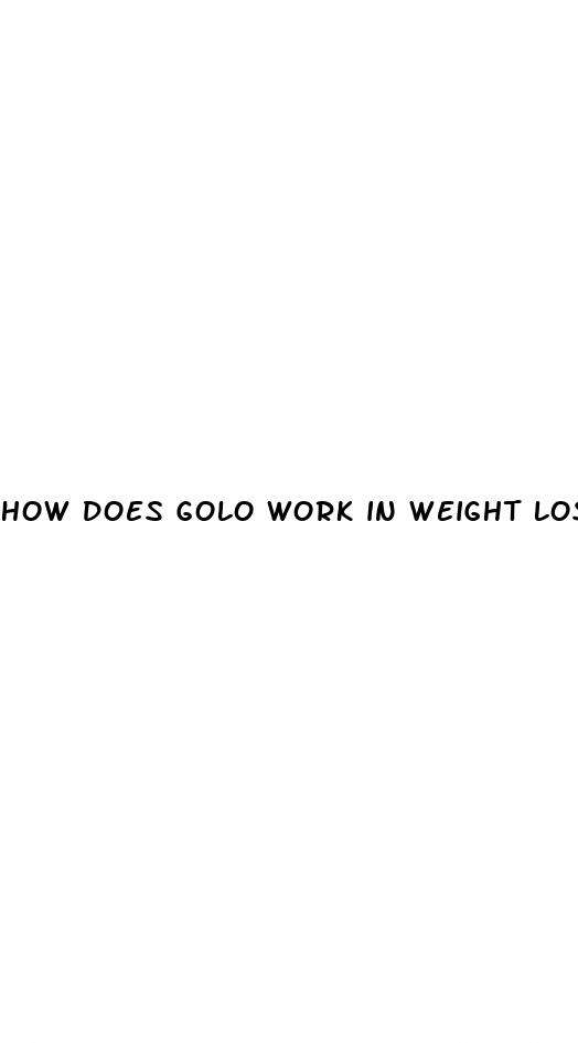 how does golo work in weight loss