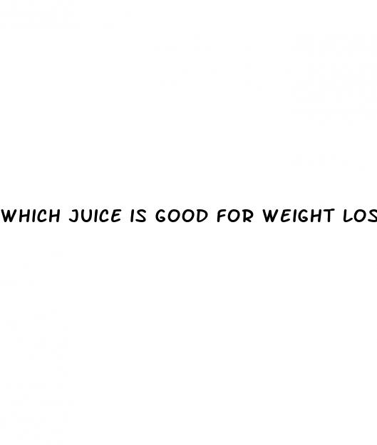 which juice is good for weight loss