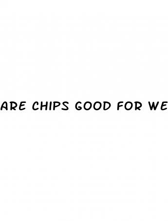 are chips good for weight loss