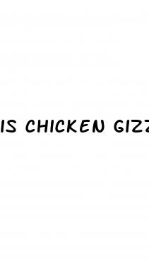 is chicken gizzard good for weight loss