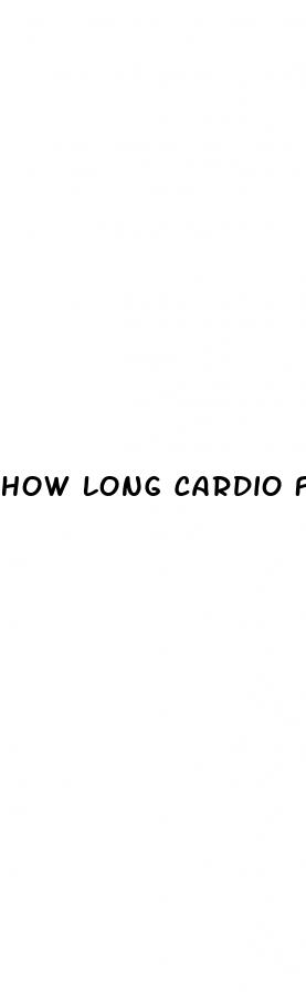 how long cardio for weight loss