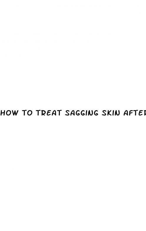 how to treat sagging skin after weight loss