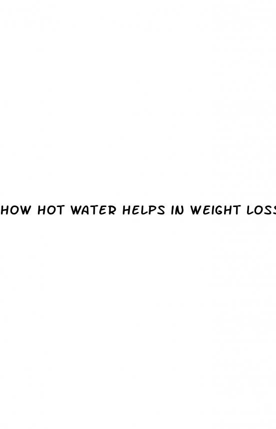 how hot water helps in weight loss
