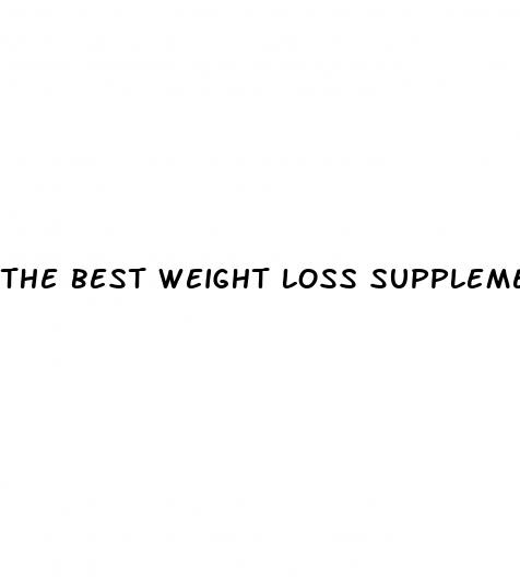 the best weight loss supplements