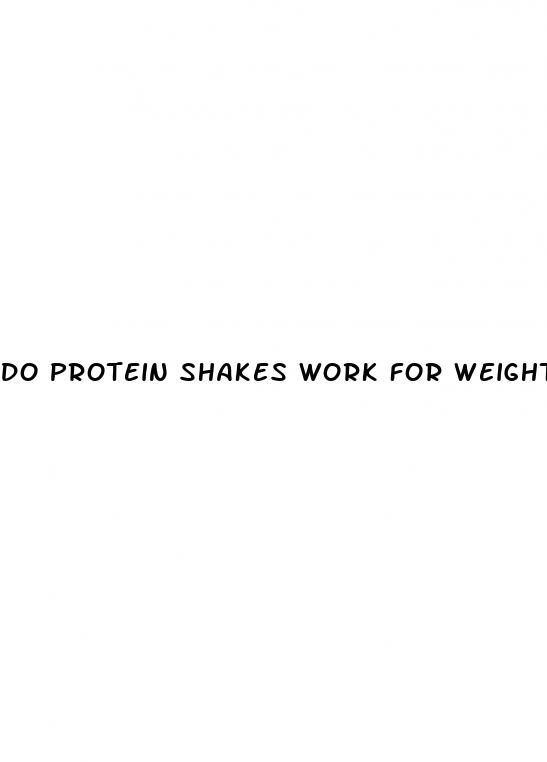 do protein shakes work for weight loss